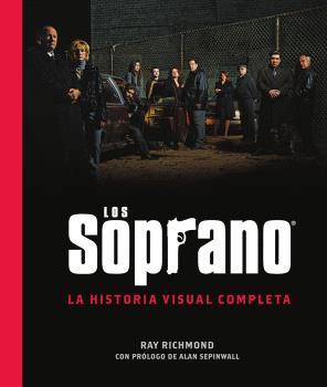 LOS SOPRANO: LA HISTORIA VISUAL COMPLETA | 9788467976977 | RAY RICHMOND
