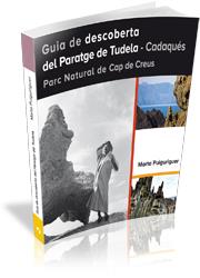 Guia de descoberta del Paratge de Tudela ? Cadaqués ? Parc Natural de Cap de Cre | 9788499842745 | Puiguriguer Ferrando, Marta