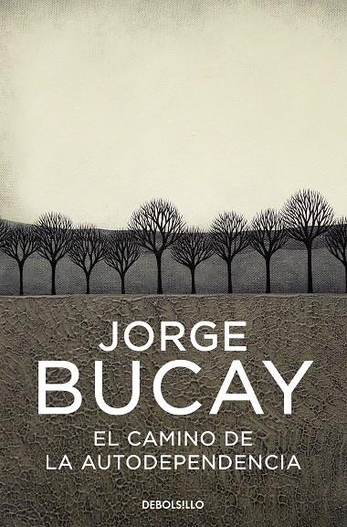 El camino de la autodependencia | 9788483461105 | Bucay, Jorge