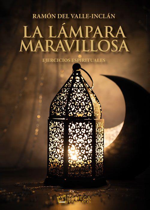 LA LAMPARA MARAVILLOSA | 9788412776461 | DEL VALLE INCLAN, RAMON MARIA