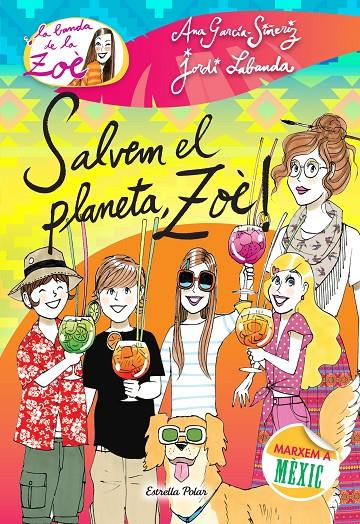 Salvem el planeta, Zoè 10 | 9788490577073 | García-Siñeriz, Ana / Labanda Blanco, Jordi
