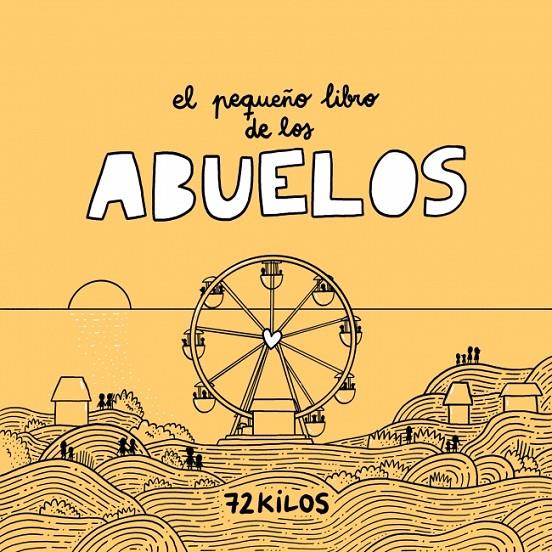 El pequeño libro de los abuelos | 9788466683883 | 72 Kilos