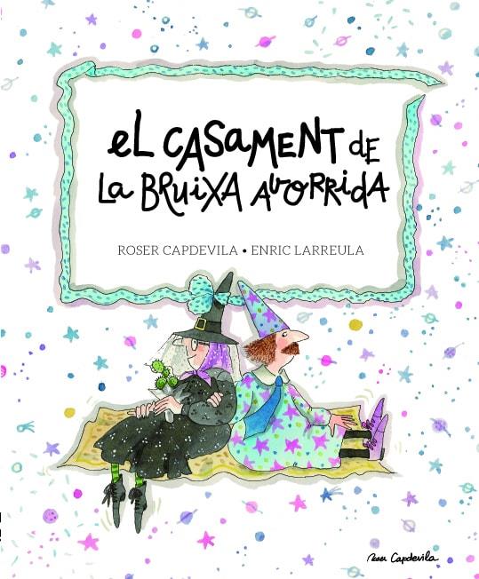 El casament de la bruixa avorrida | 9788415695684 | Larreula i Vidal, Enric