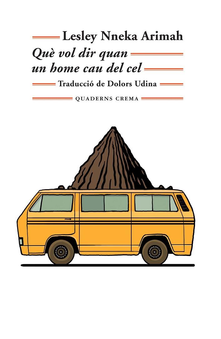 Què vol dir quan un home cau del cel | 9788477276005 | Lesly Nneka Arimah