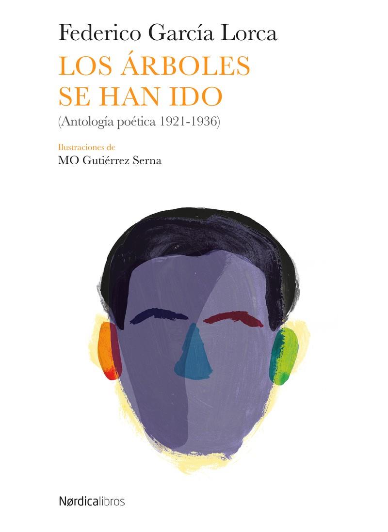 Los árboles se han ido | 9788416830022 | Federico García Lorca