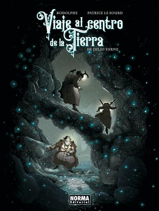 VIAJE AL CENTRO DE LA TIERRA | 9788467977226 | JULIO VERNE/RODOLPHE/PATRICE LE SOURD