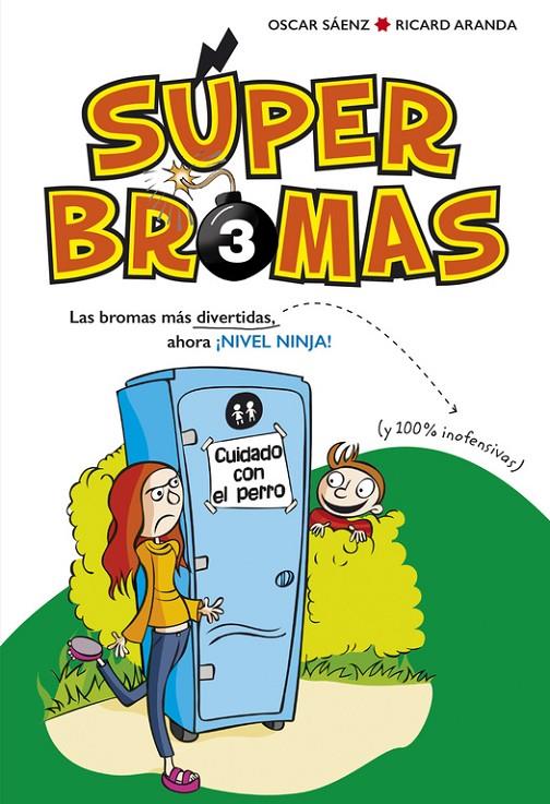 Las bromas más divertidas (y 100% inofensivas) ahora ¡Nivel ninja! (Súper Bromas | 9788490436264 | Sáenz, Oscar / Aranda, Ricard