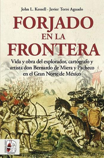 Forjado en la frontera | 9788412483000 | Kessell, John L. / Torre Aguado, Javier