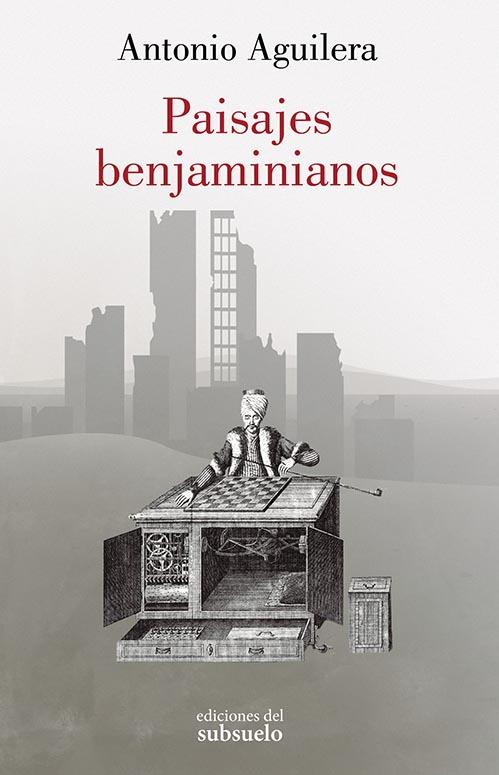 Paisajes benjaminianos | 9788412275414 | Aguilera Pedrosa, Antonio