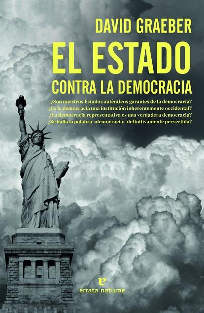 El estado contra la democracia | 9788417800963 | Graeber, David