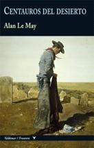 Centauros del desierto | 9788477027447 | Alan Le May