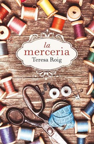 La merceria | 9788466420051 | Teresa Roig