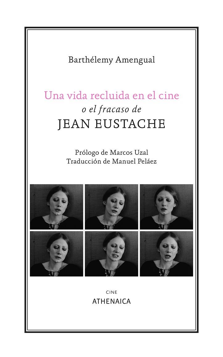 Una vida recluida en el cine o el fracaso de Jean Eustache | 9788419874290 | Amengual, Barthélemy