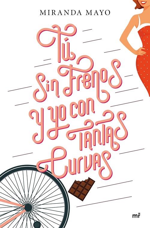Tú sin frenos y yo con tantas curvas | 9788427042964 | Miranda Mayo