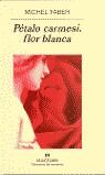 Pétalo carmesí, flor blanca | 9788433970336 | Faber, Michel