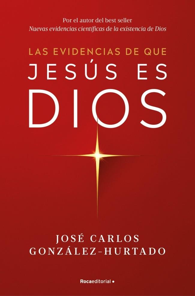 Las evidencias de que Jesús es Dios | 9788410274624 | González-Hurtado, José Carlos