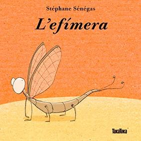 L efímera | 9788416003655 | Sénégas, Stéphane
