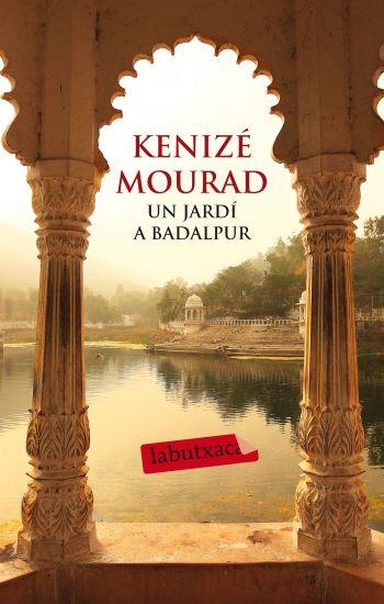 Un jardí a Badalpur | 9788499302386 | Kenzié Mourad