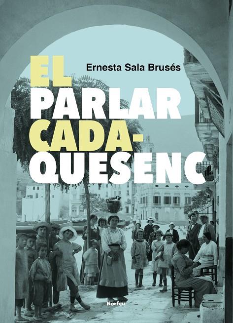 El parlar cadaquesenc | 9788418096983 | Sala Brusés, Ernesta
