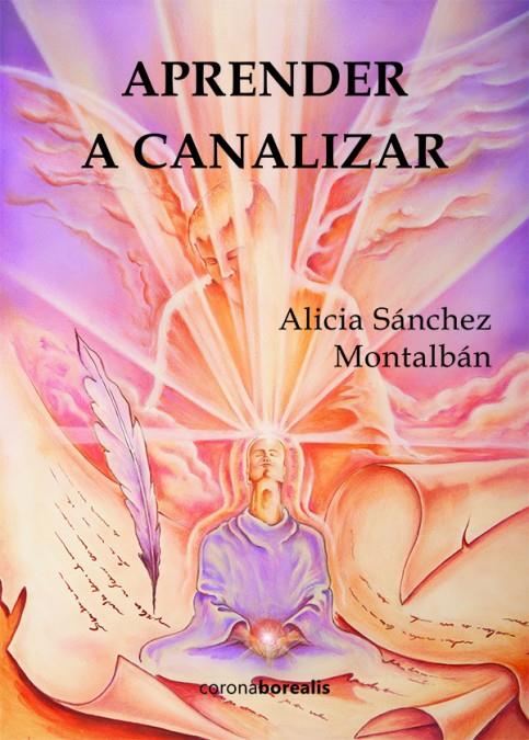 Aprender a canalizar | 9788415465638 | Sánchez Montalbán, Alicia