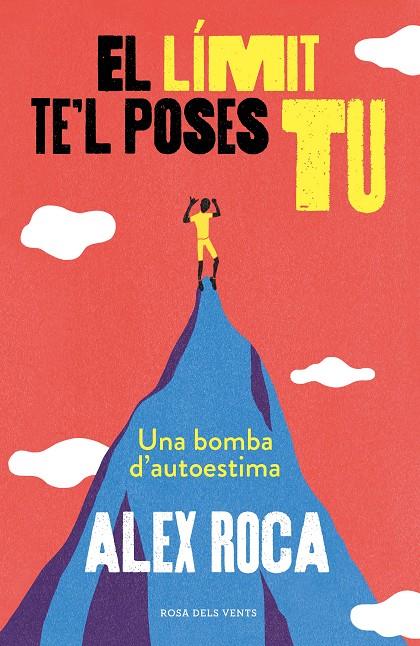 El límit te'l poses tu | 9788417627218 | Roca Campillo, Alex