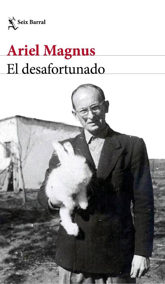 El desafortunado | 9788432236679 | Ariel Magnus