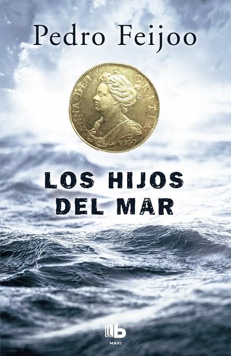 Los hijos del mar | 9788490703915 | Feijoo, Pedro