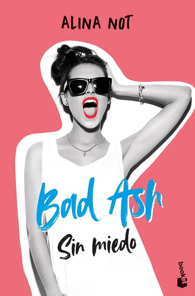 Bad Ash 2. Sin miedo | 9788408268383 | Not, Alina