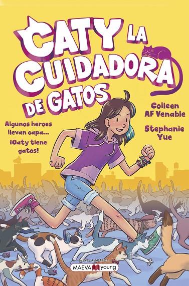 Caty la cuidadora de gatos 1: Algunos héroes llevan capa... ¡Caty tiene gatos! | 9788419110428 | Yue, Stephanie/Venable, Colleen AF