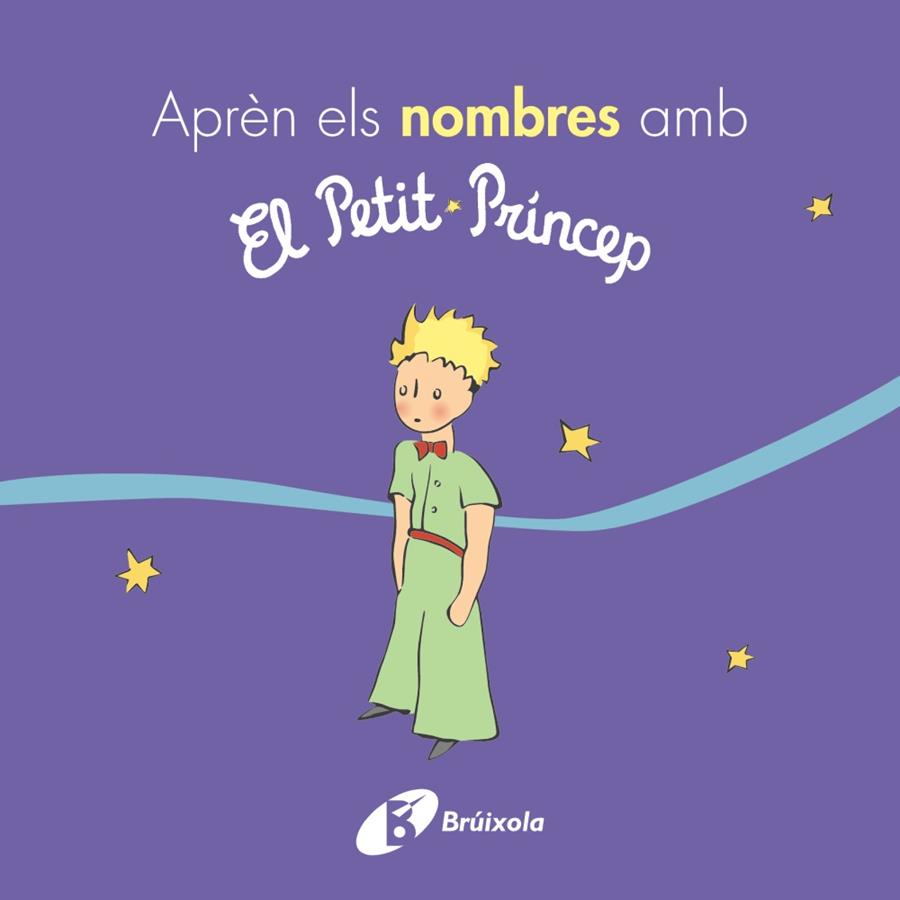 Aprèn els nombres amb el petit Príncep | 9788499069395 | Saint-Exupéry, Antoine de