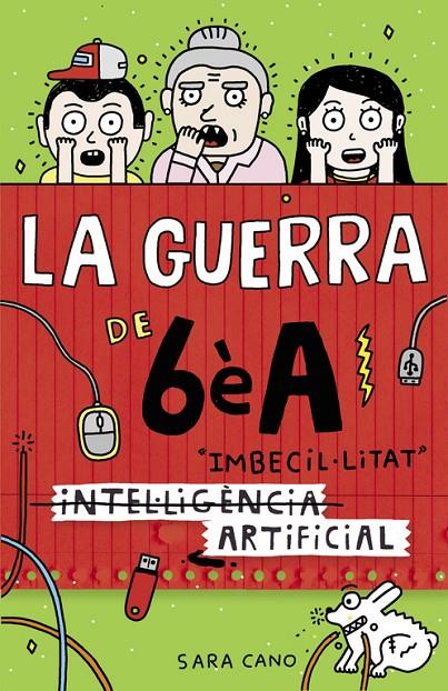 La guerra de 6è A 3 | 9788420485140 | Sara Cano