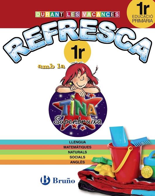 Refresca 1r amb la Tina Superbruixa | 9788499061894 | EQUIPO BRUÑO