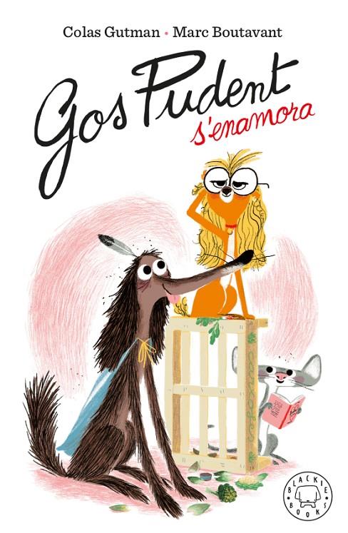 Gos Pudent s'enamora | 9788417552916 | Gutman, Colas / Boutavant, Marc