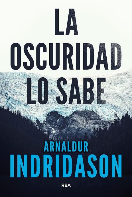 La oscuridad lo sabe | 9788490568101 | Indridason, Arnaldur