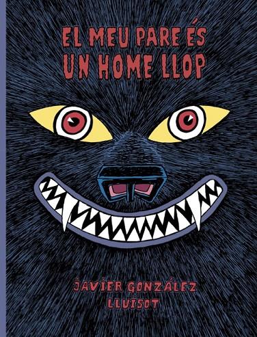 El meu pare ès un home llop | 9788416427819 | González, Javier/Lluïsot
