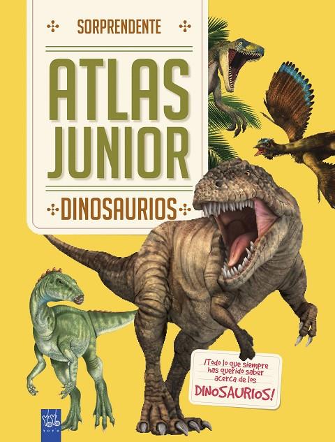 Atlas junior. Dinosaurios | 9788408184683 | YOYO