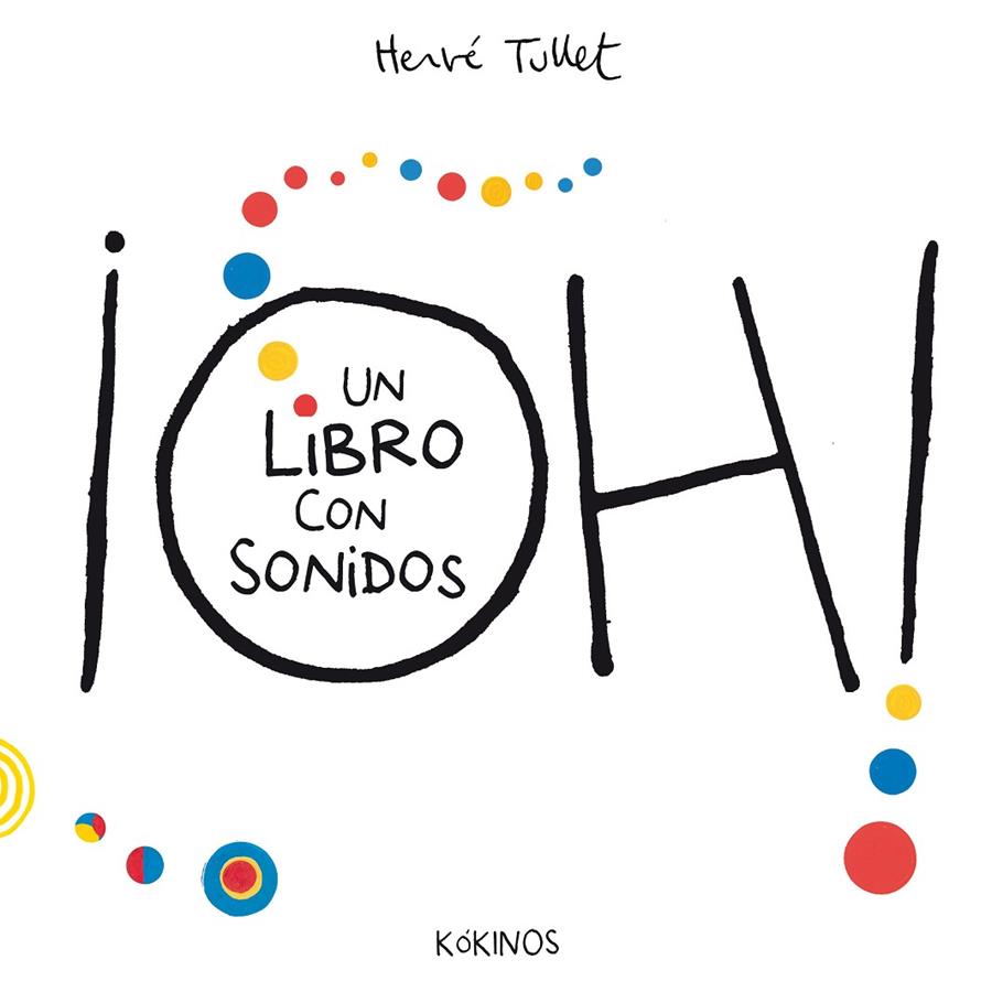 ¡Oh! un libro con sonidos (edición cartonado) | 9788419475824 | Tullet, Hervé