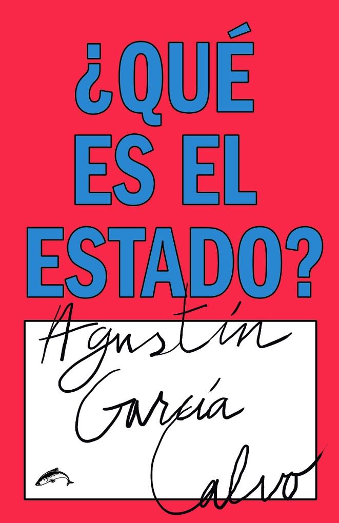 Qué es el estado? | 9788494764752 | García Calvo Agustín