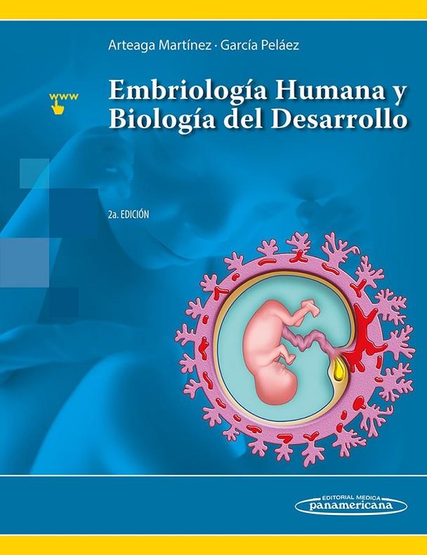 Embriología humana y biología del desarrollo | 9786079736842 | ARTEAGA MARTINEZ, MANUEL/GARCÍA PELÁEZ, ISABEL