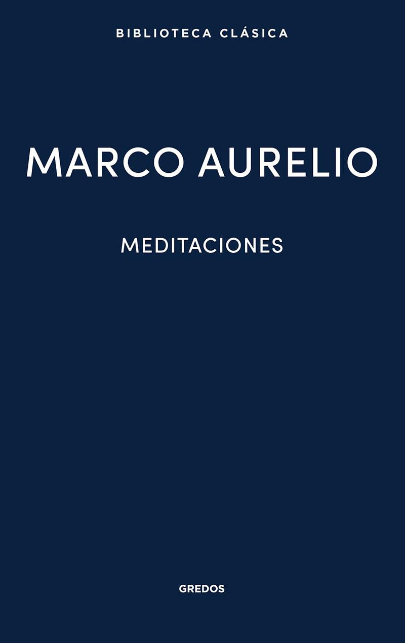 Meditaciones (Marco Aurelio) Gredos ed. | 9788424938963 | Marco Aurelio