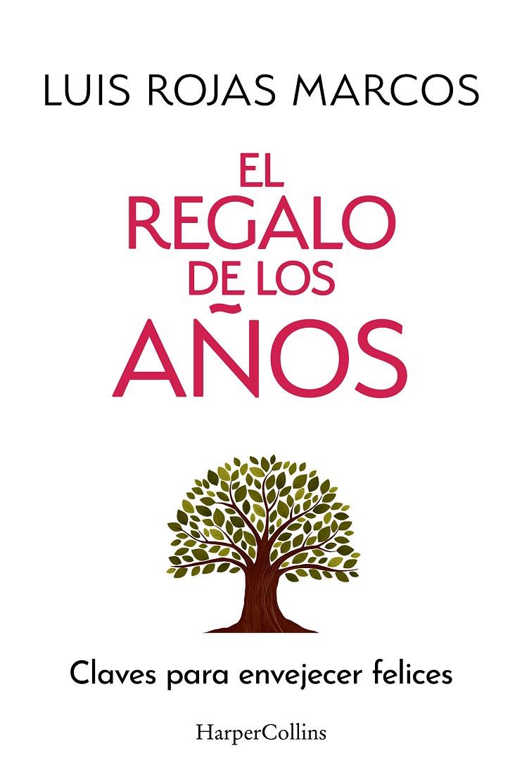 El regalo de los años | 9788410642478 | Rojas Marcos, Luis