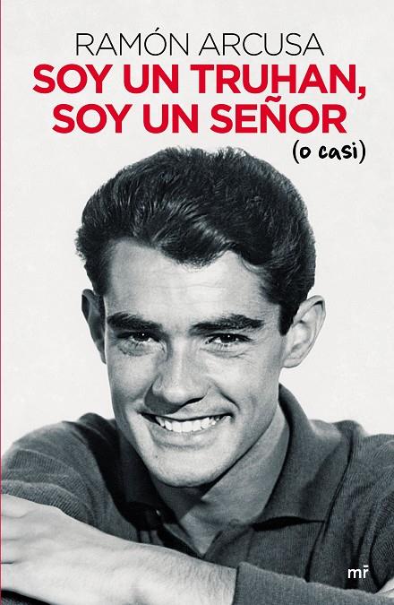 Soy un truhan, soy un señor | 9788427047341 | Ramón Arcusa
