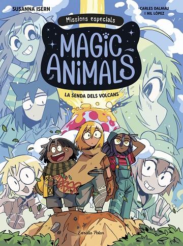 Magic Animals. Missions especials 1. La senda dels volcans | 9791387782665 | Isern, Susanna/Dalmau, Carles