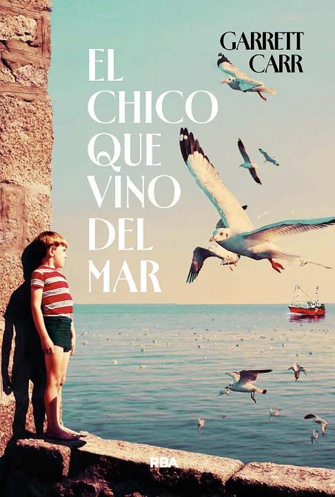 El chico que vino del mar | 9788411326520 | Carr, Garrett