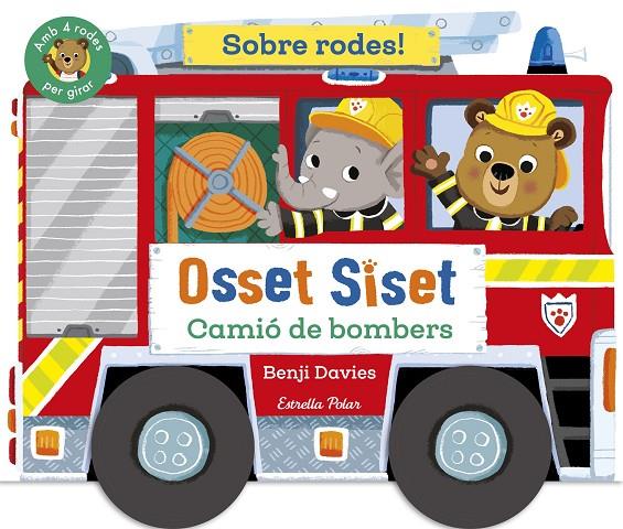 Osset Siset. Sobre rodes! Camió de bombers | 9791387519872 | Davies, Benji