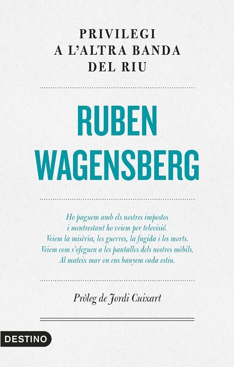 Privilegi a l altra banda del riu | 9788497102865 | Ruben Wagensberg