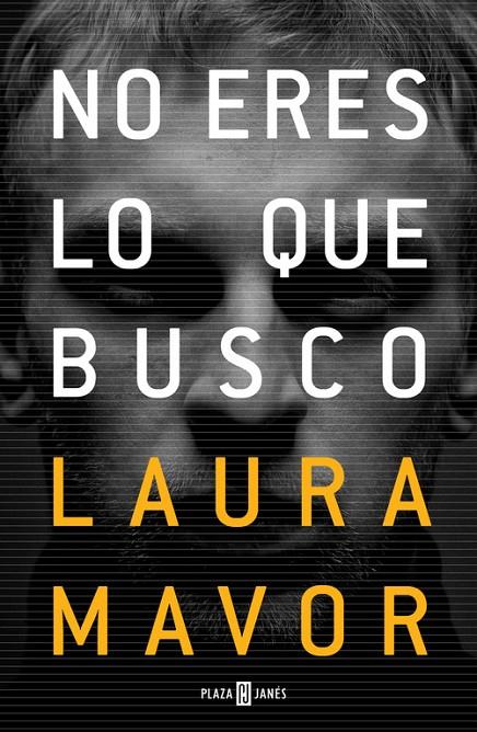 No eres lo que busco | 9788401018923 | Laura Mavor