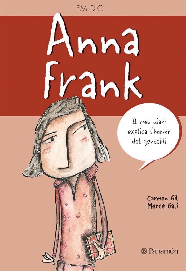 Em dic… Anna Frank | 9788434233386 | Gil, Carmen/Galí, Mercè
