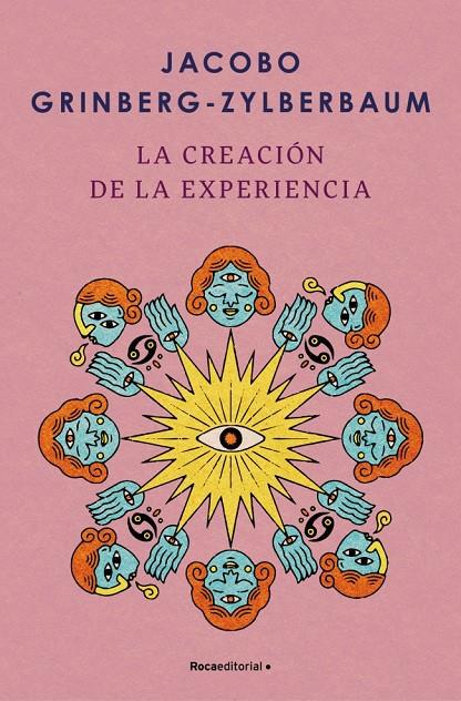 La creación de la experiencia | 9788410096004 | Grinberg-Zylberbaum, Jacobo