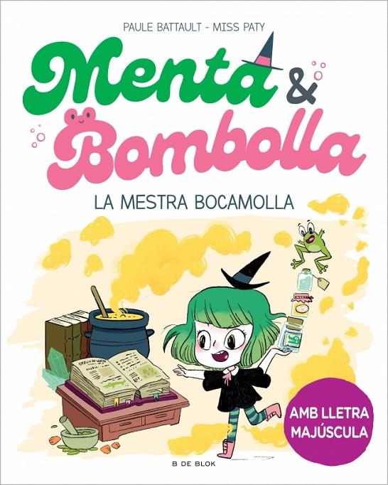 Menta i Bombolla 3 - La mestra bocamolla | 9788419522054 | Battault, Paule/Miss Paty
